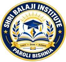 SHRI BALAJI INSTITUTE,PAROLI BISHNIA